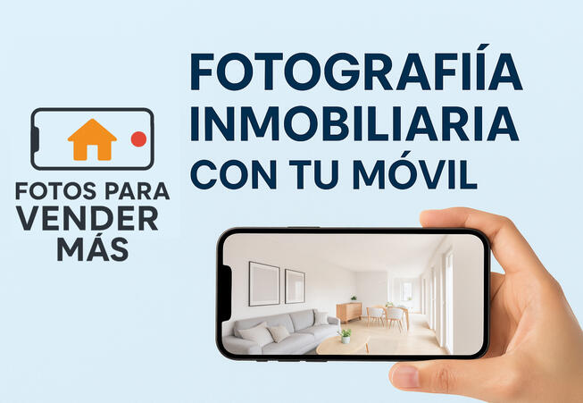 Fotografía Inmobiliaria con movil. Curso fotografia express para agentes inmobiliarios.